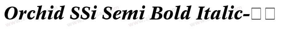 Orchid SSi Semi Bold Italic字体转换